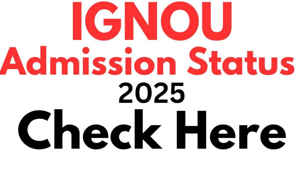 IGNOU Admission Status 2025